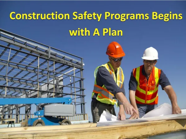 construction safety programs begins with a plan