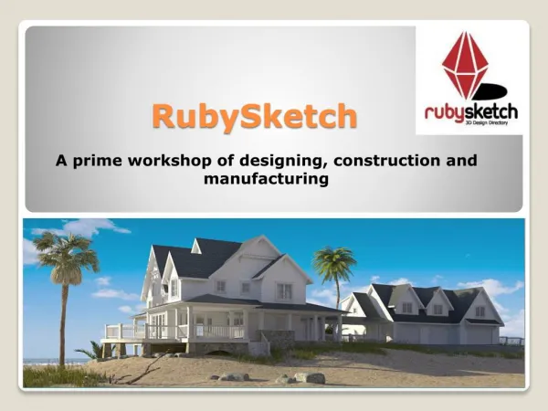 RubySketch – A prime workshop of designing, construction and manufacturing