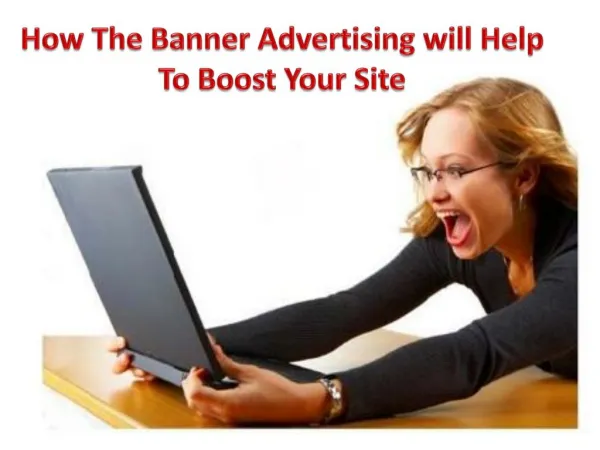 How the Banner Advertising will help to boost your site