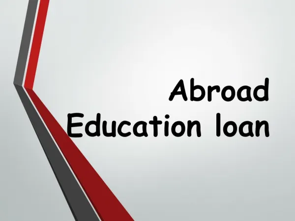 Abroad Education loan : 5 Things to Bring Home From Studying Abroad