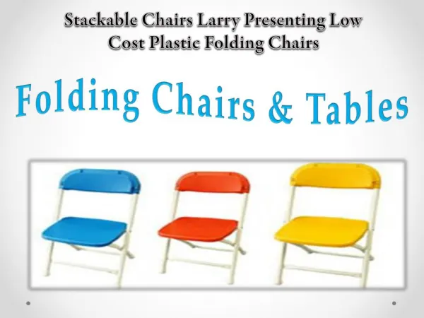 Stackable Chairs Larry Presenting Low Cost Plastic Folding Chairs