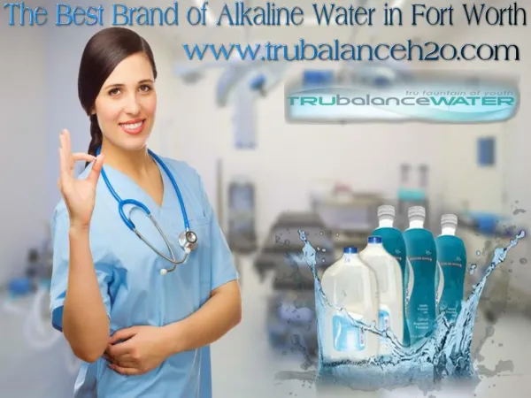 The Best Brand of Alkaline Water in Fort Worth