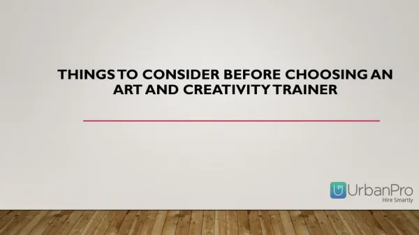 Things to consider before choosing an art and creativity trainer