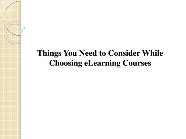 Things You Need to Consider While Choosing eLearning Courses
