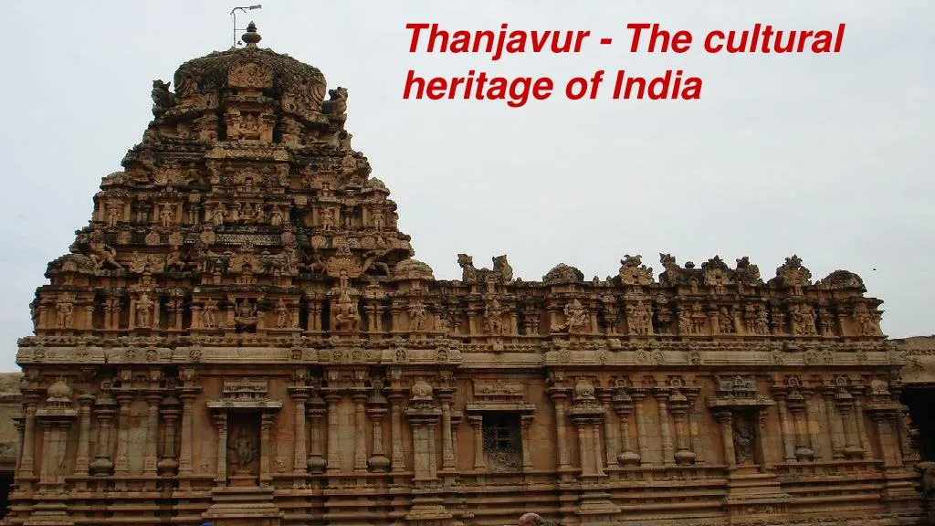 thanjavur the cultural heritage of india