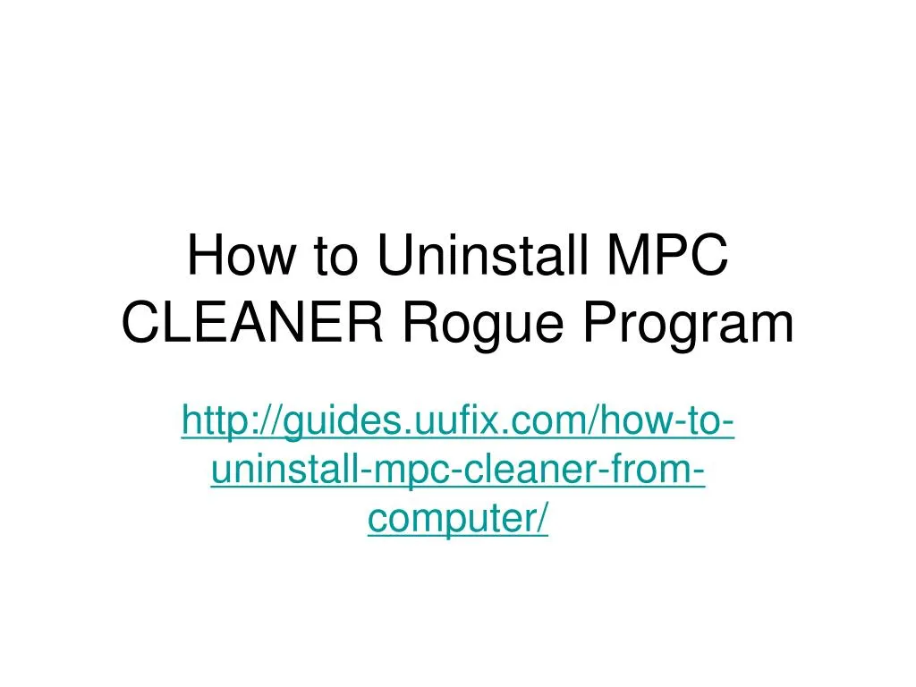 how to uninstall mpc cleaner rogue program