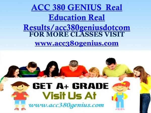 ACC 380 GENIUS Real Education Real Results/acc380geniusdotcom