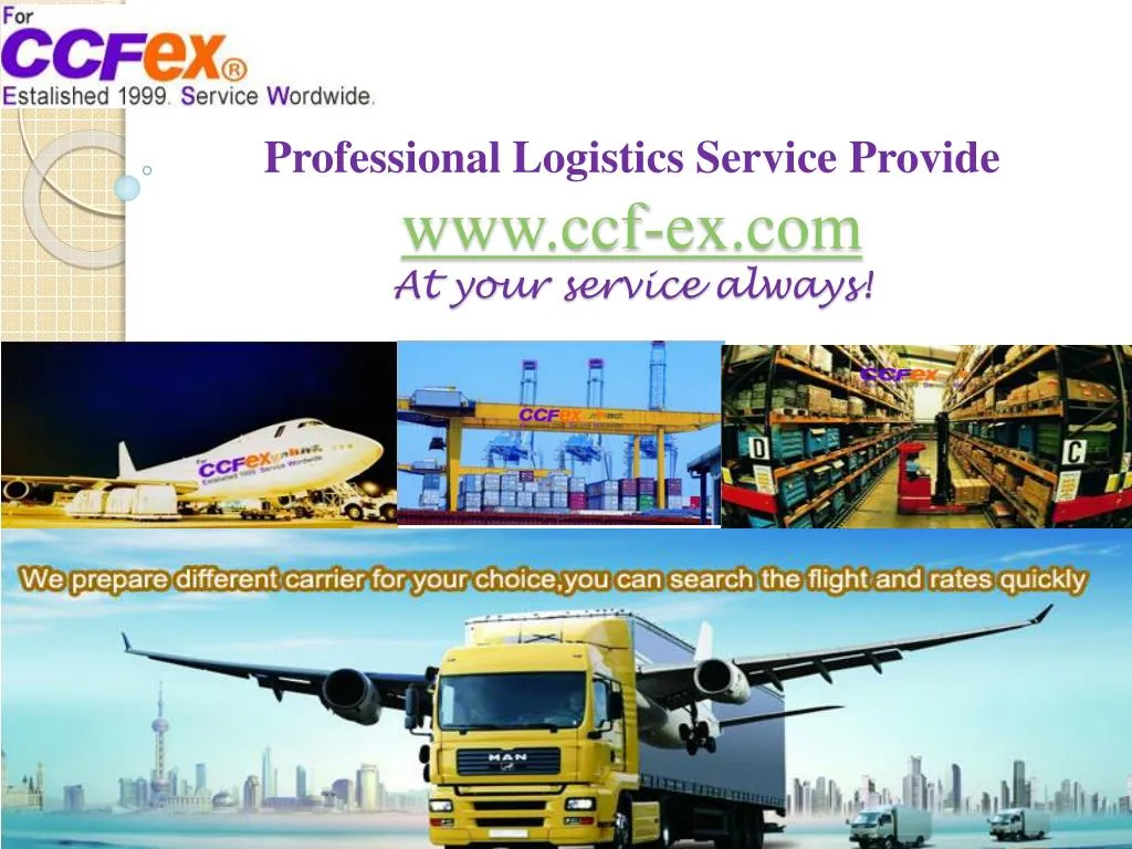 p rofessional logistics service provide www ccf ex com at your service always