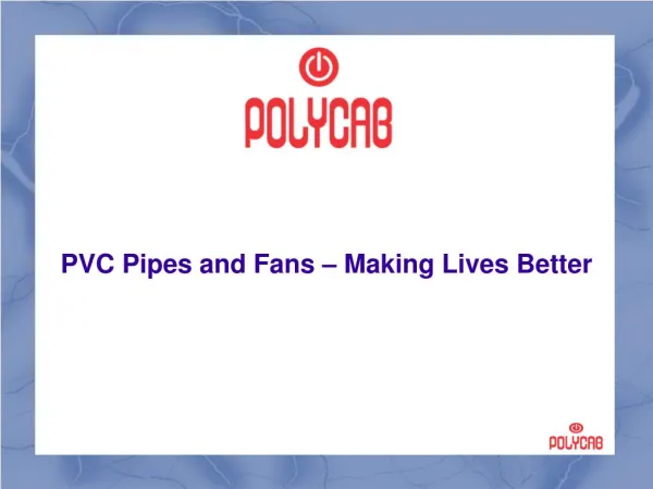PVC Pipes and Fans – Making Lives Better