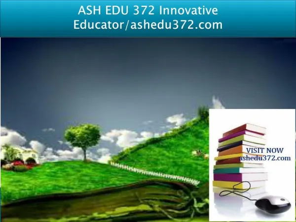 ASH EDU 372 Innovative Educator/ashedu372.com