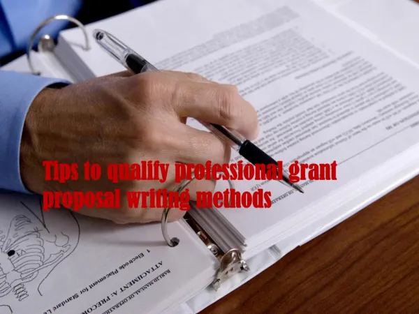 Tips to qualify professional grant proposal writing methods