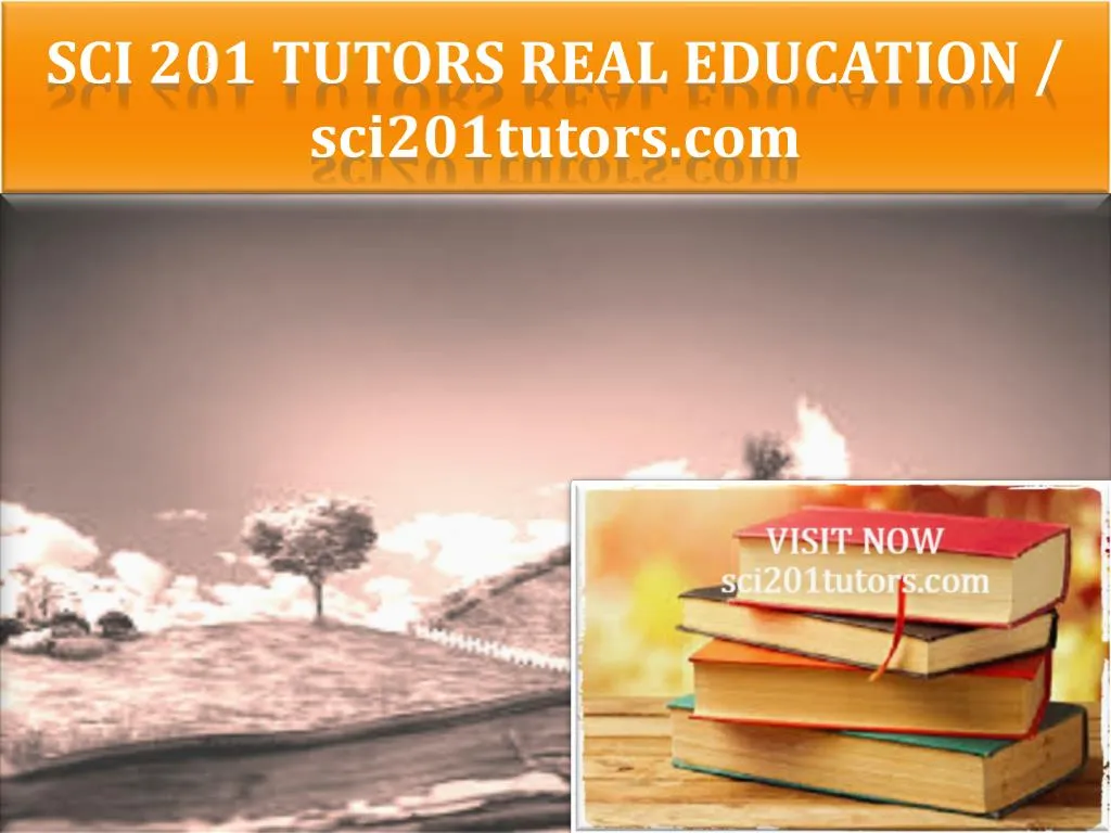 sci 201 tutors real education sci201tutors com