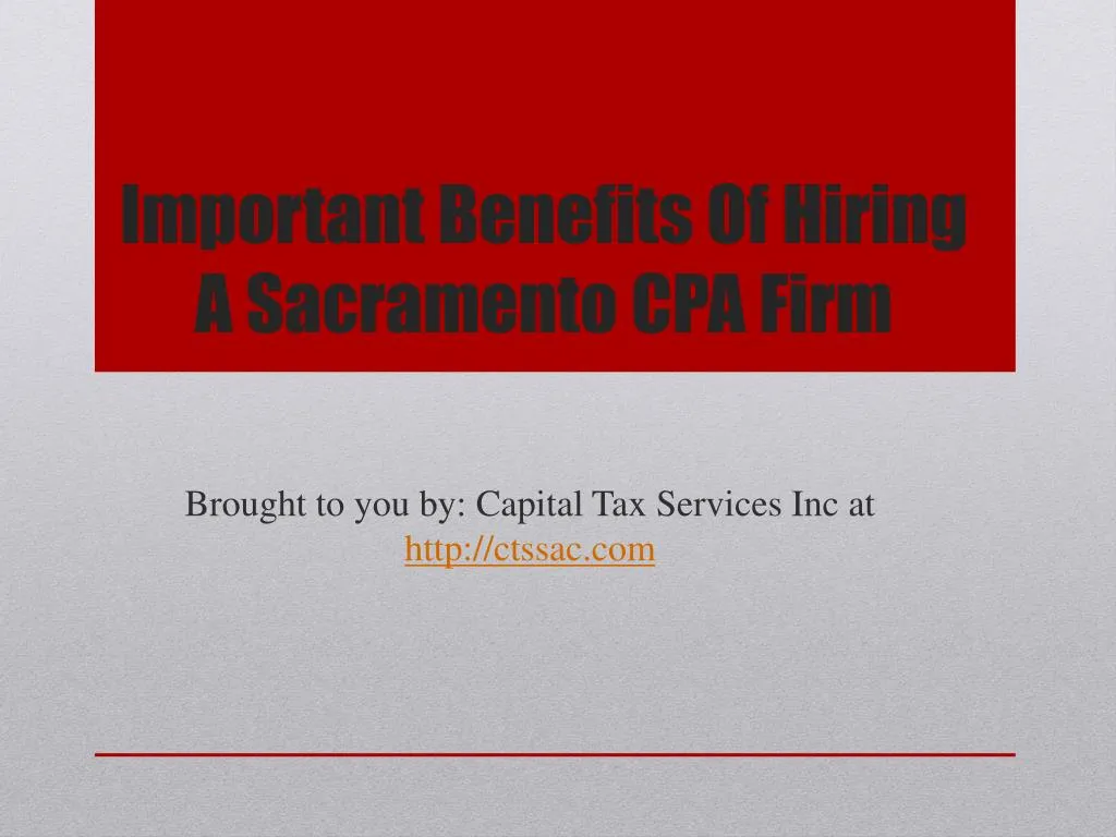 important benefits of hiring a sacramento cpa firm