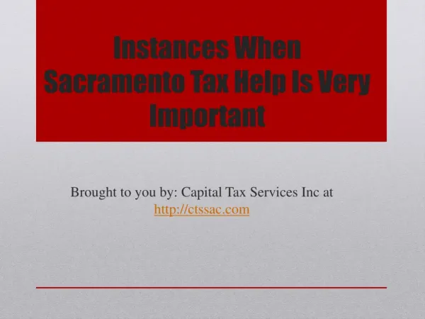 Instances When Sacramento Tax Help Is Very Important