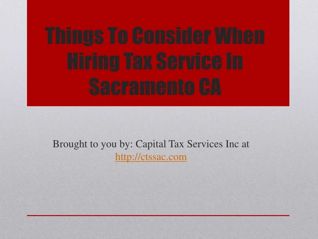 things to consider when hiring tax service in sacramento ca