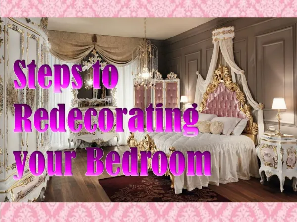 Steps to Redecorating your Bedroom