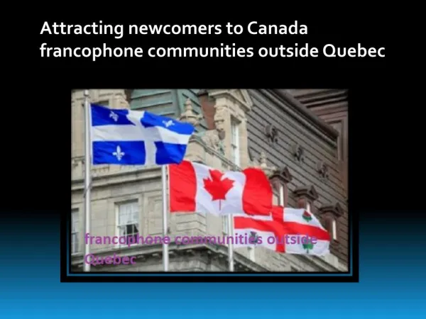 Attracting newcomers to Canada francophone communities outside Quebec