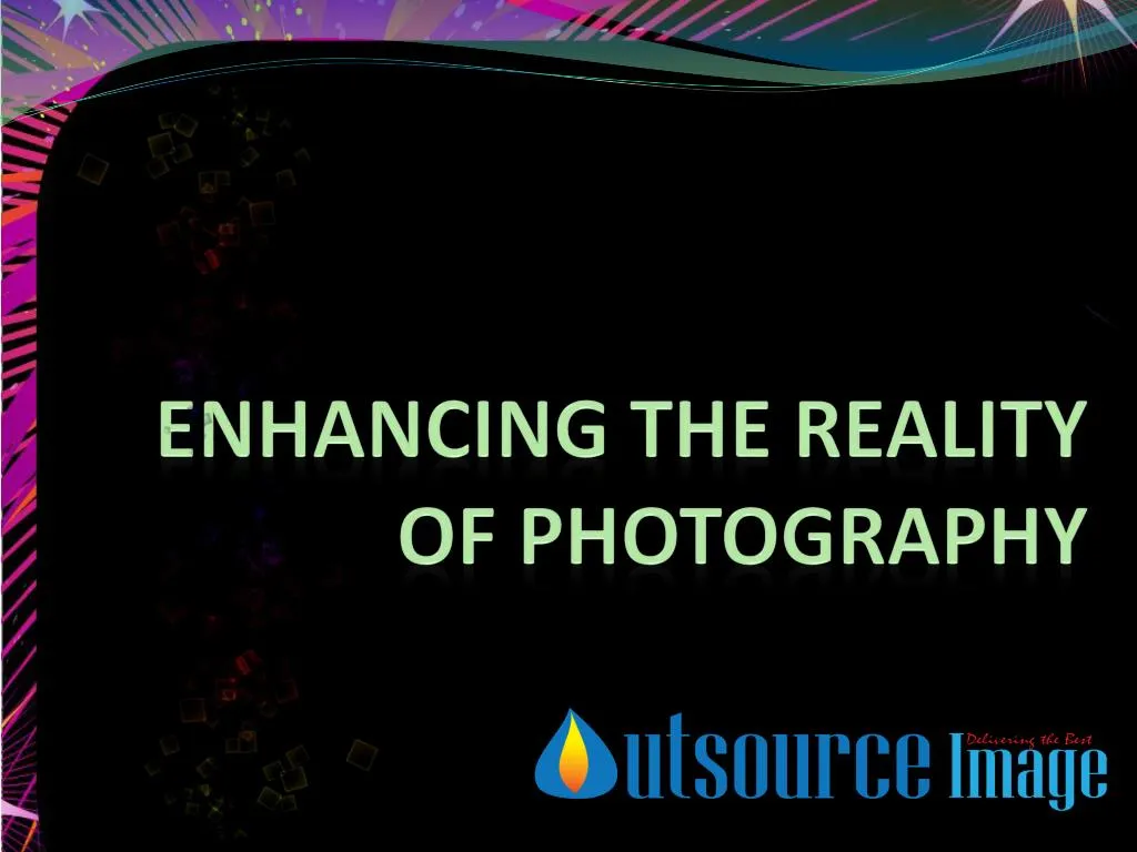 enhancing the reality of photography