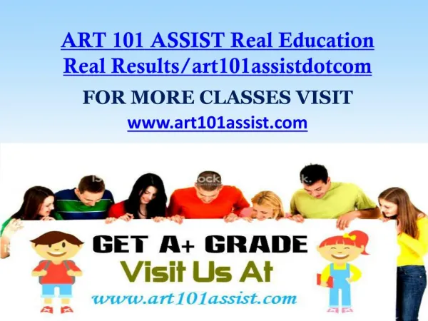 ART 101 ASSIST Real Education Real Results/art101assistdotcom