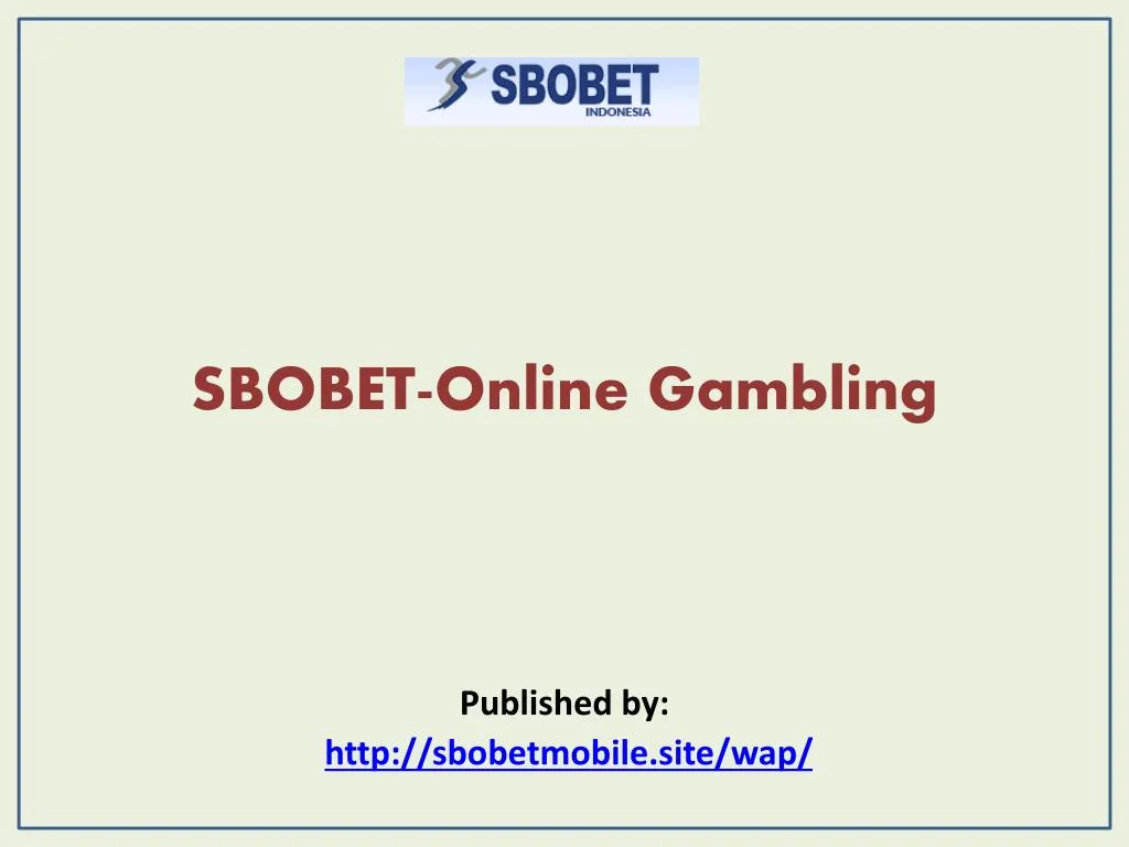 sbobet online gambling published by http sbobetmobile site wap