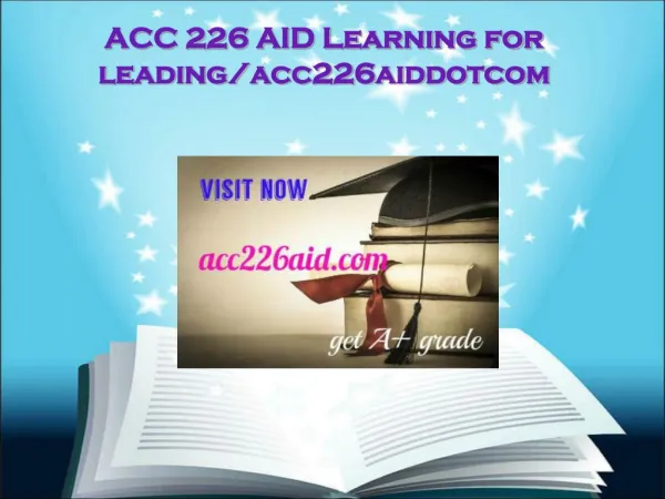 ACC 226 AID Learning for leading/acc226aiddotcom