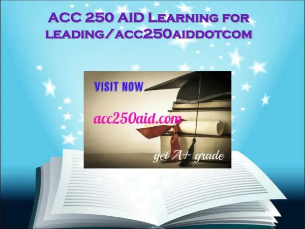 ACC 250 AID Learning for leading/acc250aiddotcom