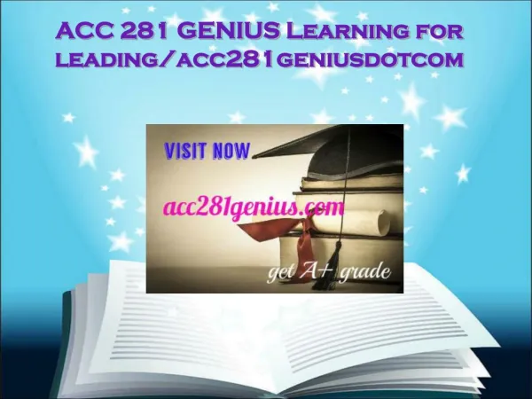 ACC 281 GENIUS Learning for leading/acc281geniusdotcom