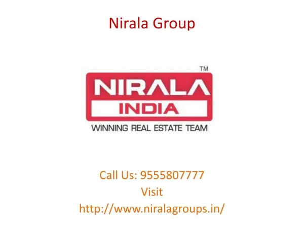 Nirala Group is world class real estate developer