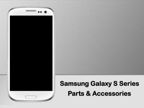Samsung Galaxy S Series Parts & Accessories