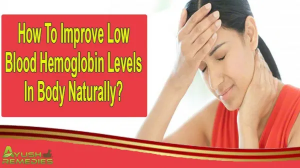 How To Improve Low Blood Hemoglobin Levels In Body Naturally?