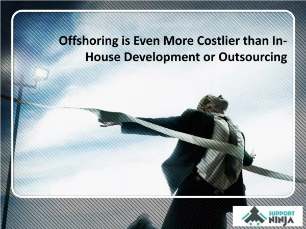 Offshoring is Even More Costlier than In-House Development or Outsourcing