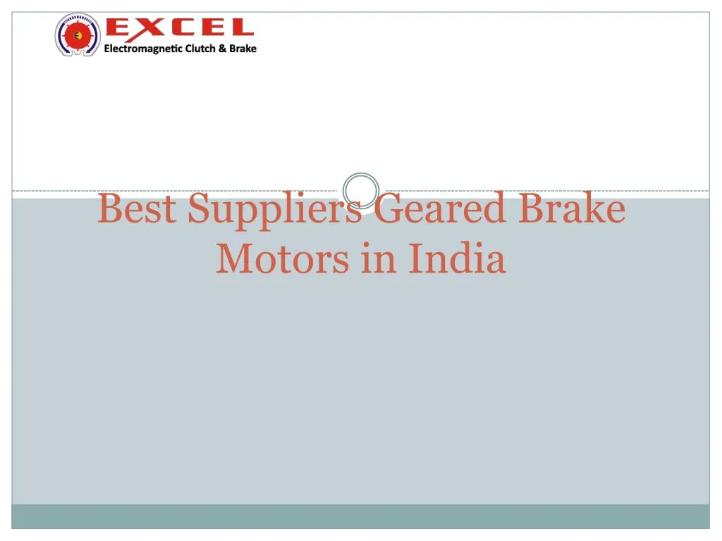 best suppliers geared brake motors in india