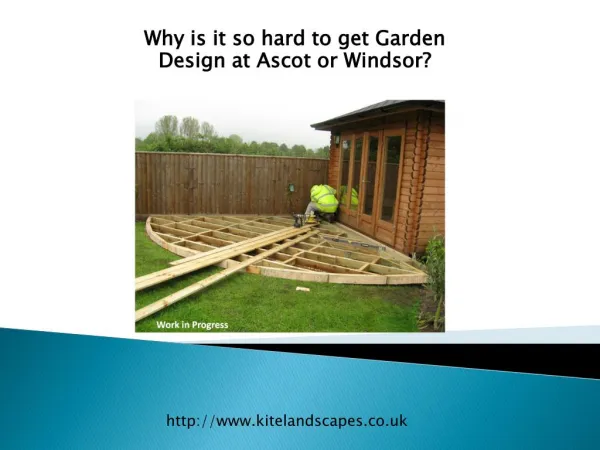 Why is it so hard to get Garden Design at Ascot or Windsor?