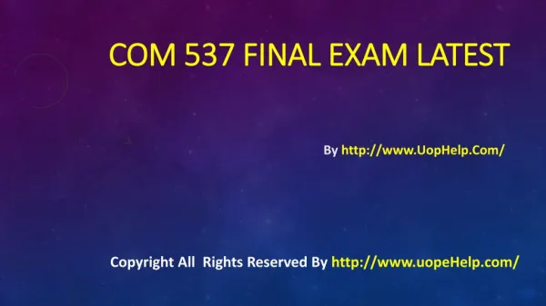 COM 537 Final Exam Latest