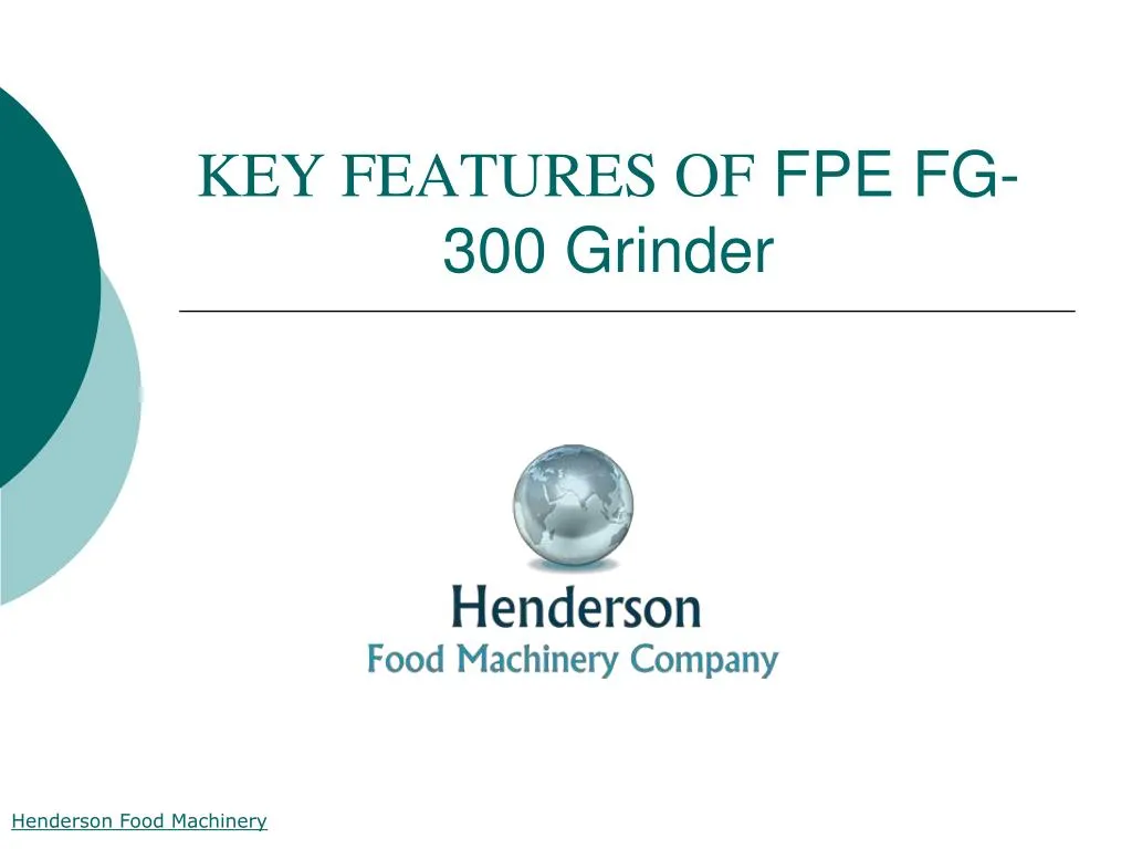key features of fpe fg 300 grinder