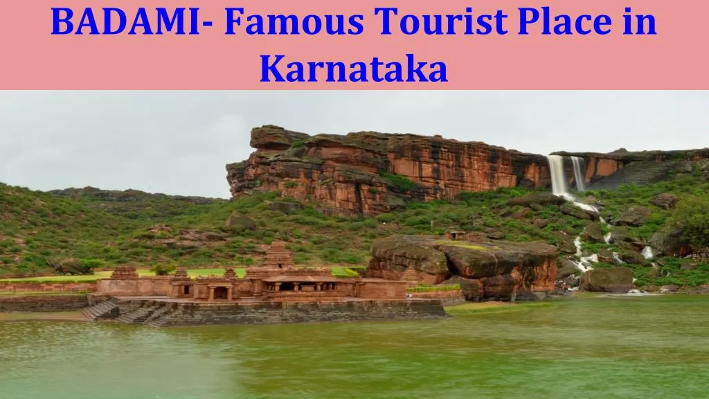 badami famous tourist place in karnataka