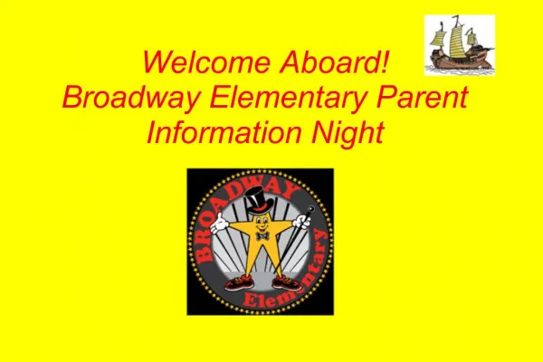 Welcome Aboard Broadway Elementary Parent Information Night