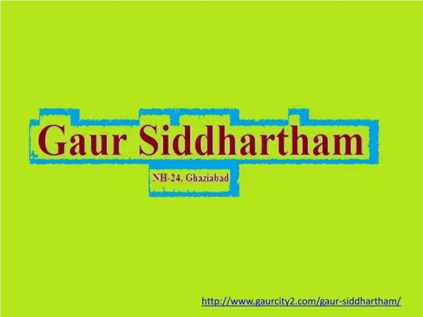 Gaur Siddhartham Location