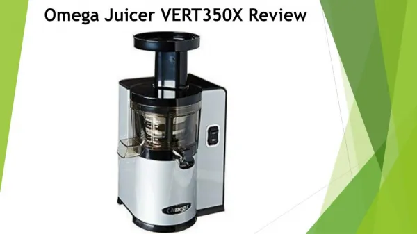 Omega Juicer VERT350X Review