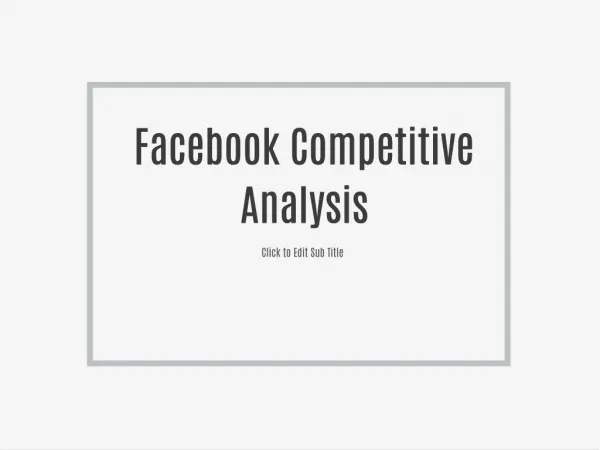 Facebook Competitive Analysis