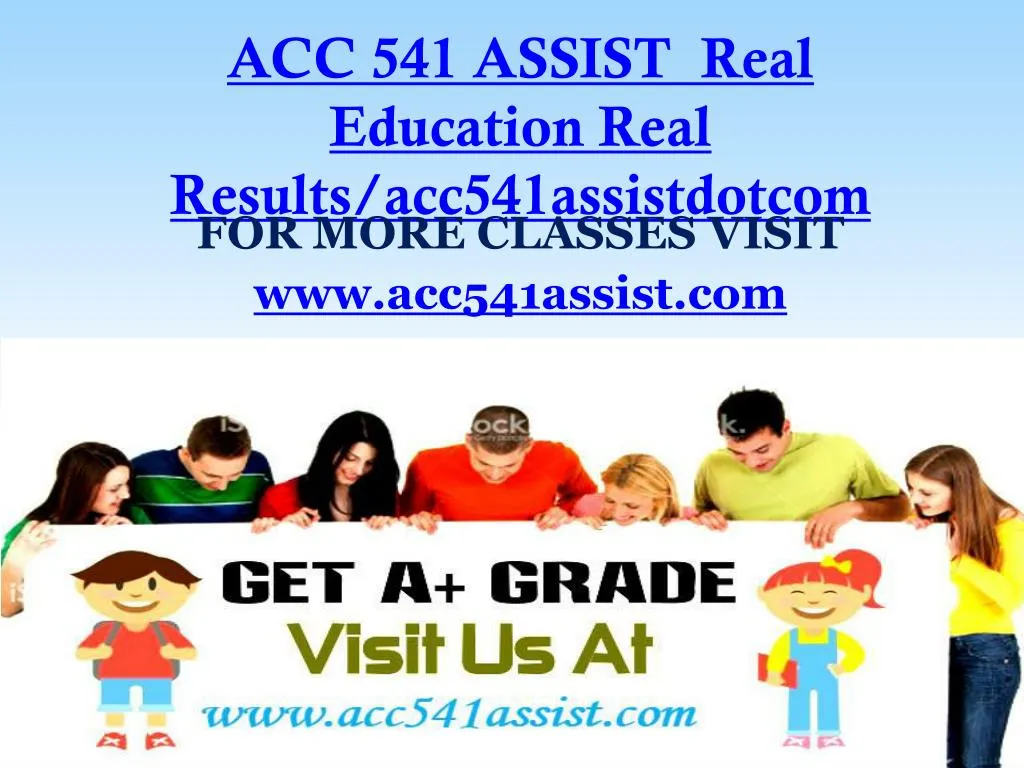 acc 541 assist real education real results acc541assistdotcom