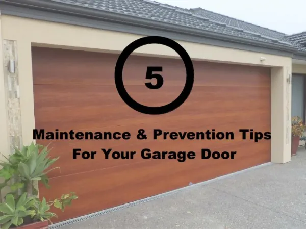5 Garage Door Maintenance & Prevention Tips