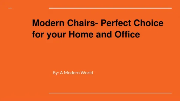 Modern Chairs- Perfect Choice for your Home and Office