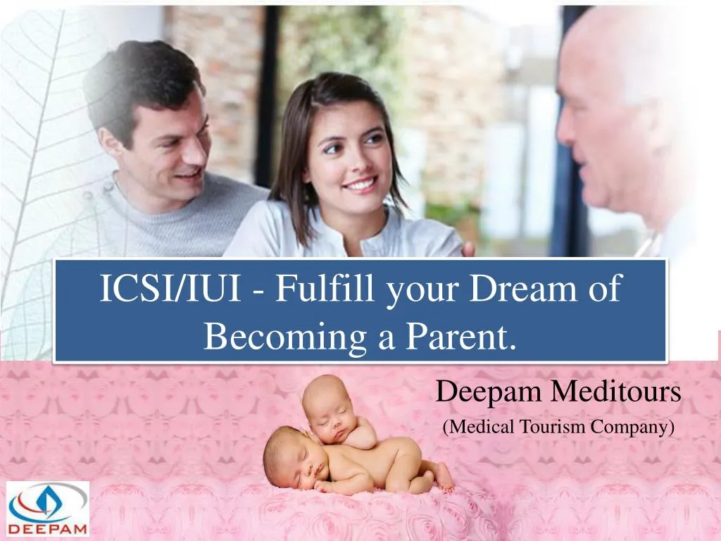 icsi iui fulfill your dream of becoming a parent