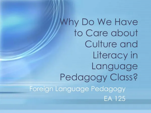 Why Do We Have to Care about Culture and Literacy in Language Pedagogy Class