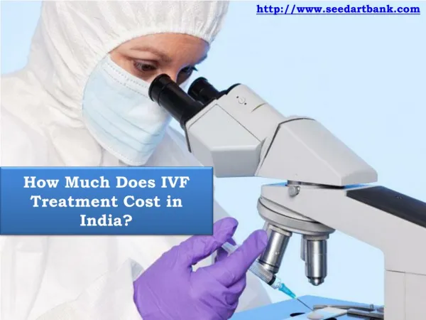 How Much Does IVF Treatment Cost In India?