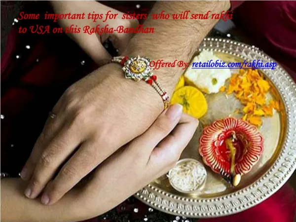Some important tips for sisters who will send rakhi to USA on this Raksha-Bandhan