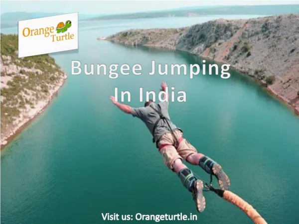 Bungee Jumping in India - A Heart-Stopping Adventure