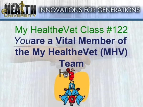 You are a Vital Member of the My HealtheVet MHV Team