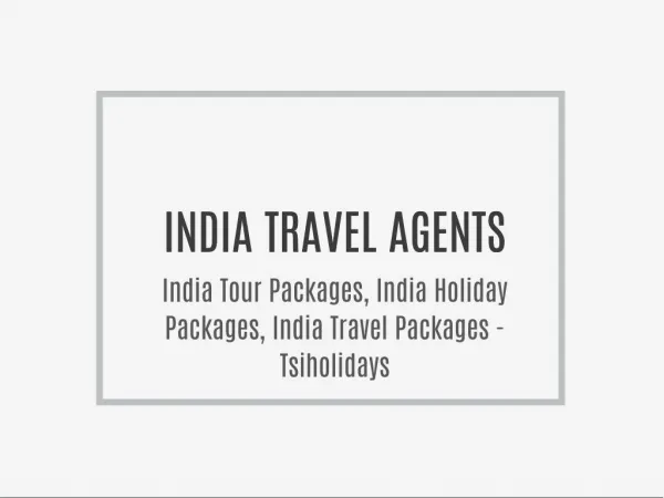 Tsiholidays.com is the India's leading online travel company offers best deals on India holiday packages.